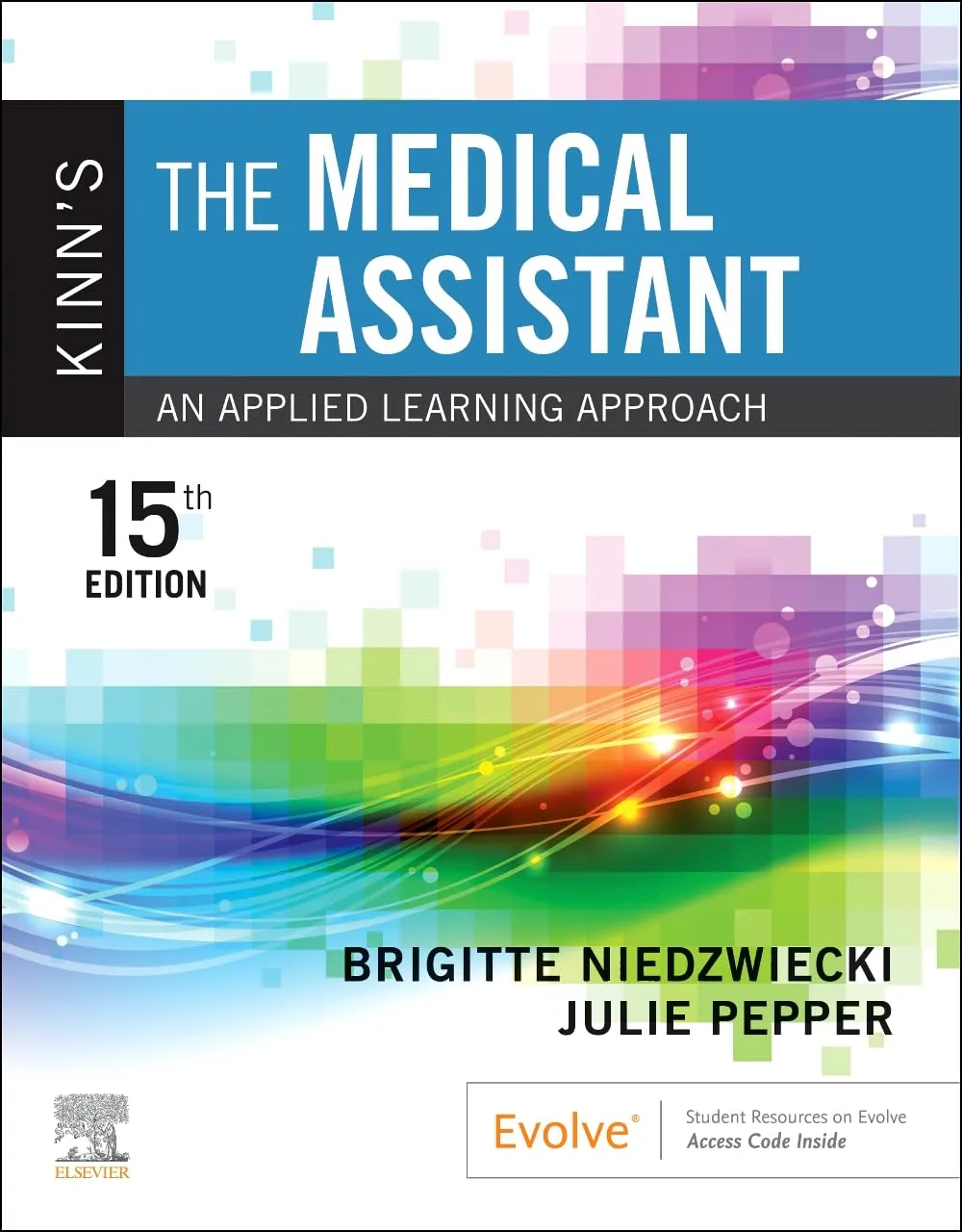 Kinns The Medical Assistant An Applied Learning Approach With Access Code | 15th Edition | Paperback