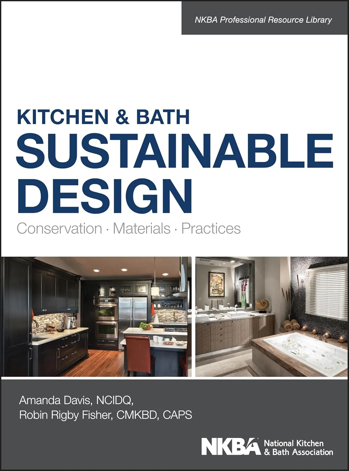 Kitchen and Bath Sustainable Design Conservation | Materials | Practices | Hardcover