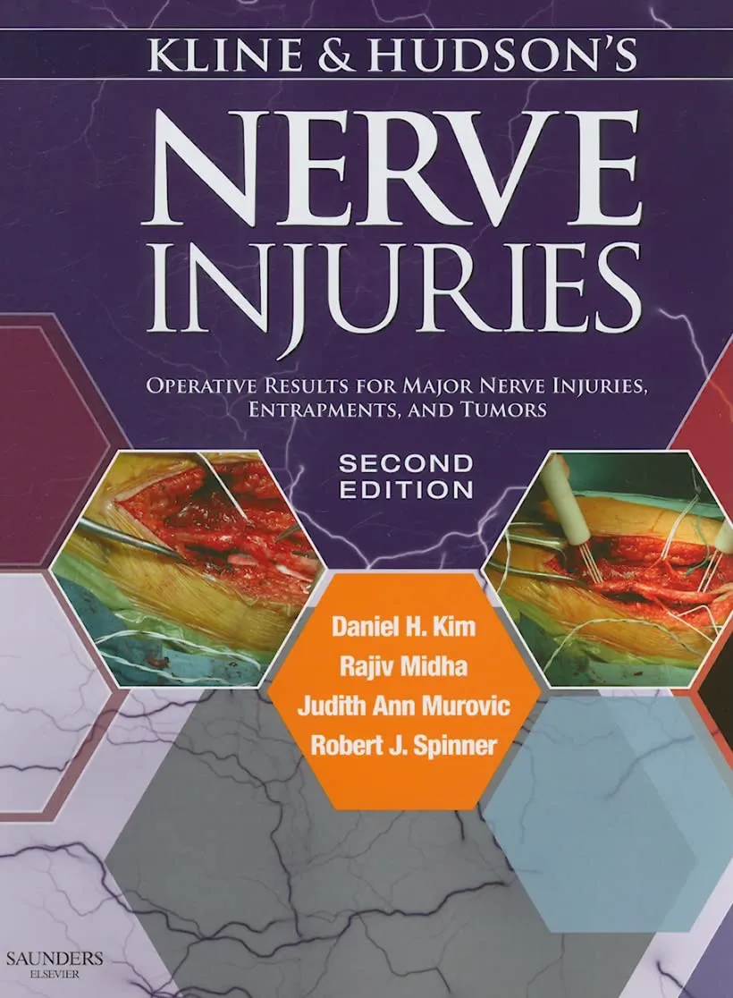 Kline And Hudsons Nerve Injuries Operative Results For Major Nerve Injuries Entrapments And Tumors 2nd Edition | Hardcover