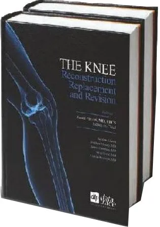 The Knee Reconstruction Replacement and Revision | 2 Volume Set | Hardcover