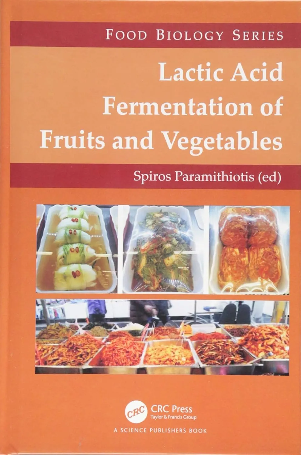Lactic Acid Fermentation of Fruits and Vegetables | Hardcover