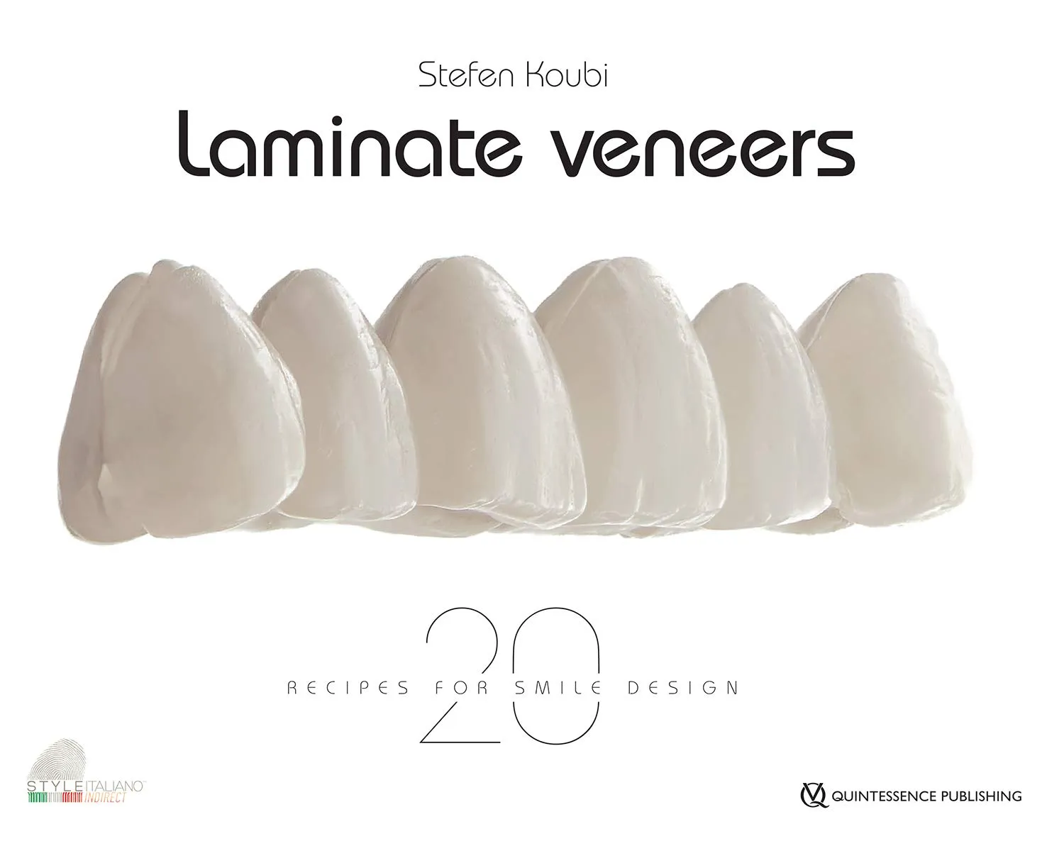 Laminate Veneers 20 Recipes for Smile Design | Hardcover