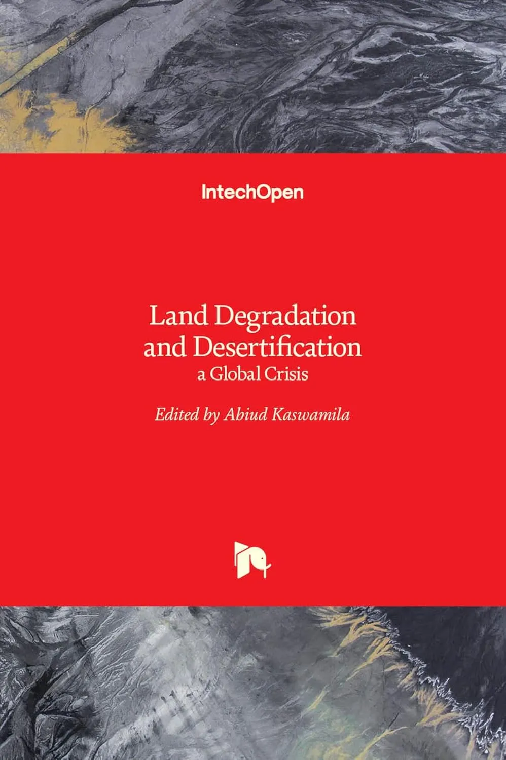 Land Degradation and Desertification - a Global Crisis