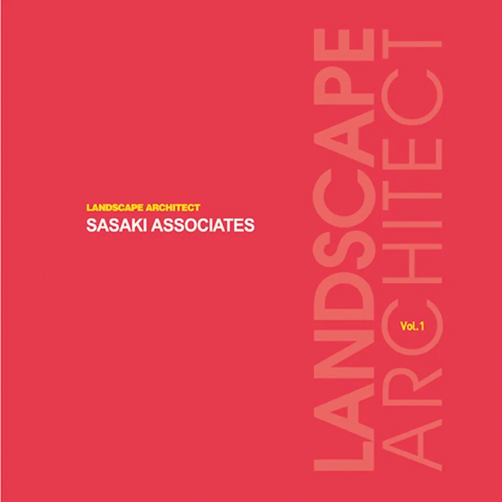 Landscape Architect-Sasaki Associates Volume 1