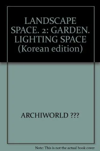 Landscape Space Volume 2Garden Lighting Space