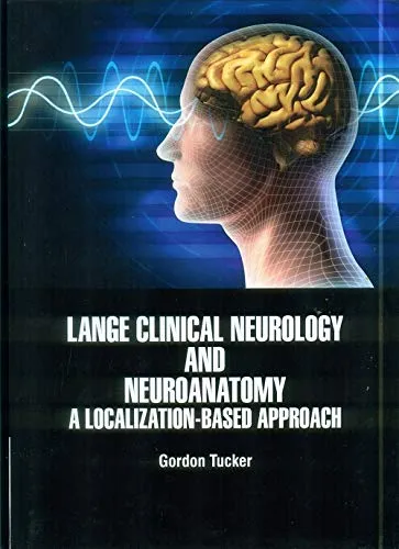 Lange Clinical Neurology And Neuroanatomy A Localization Based Approach | Hardcover