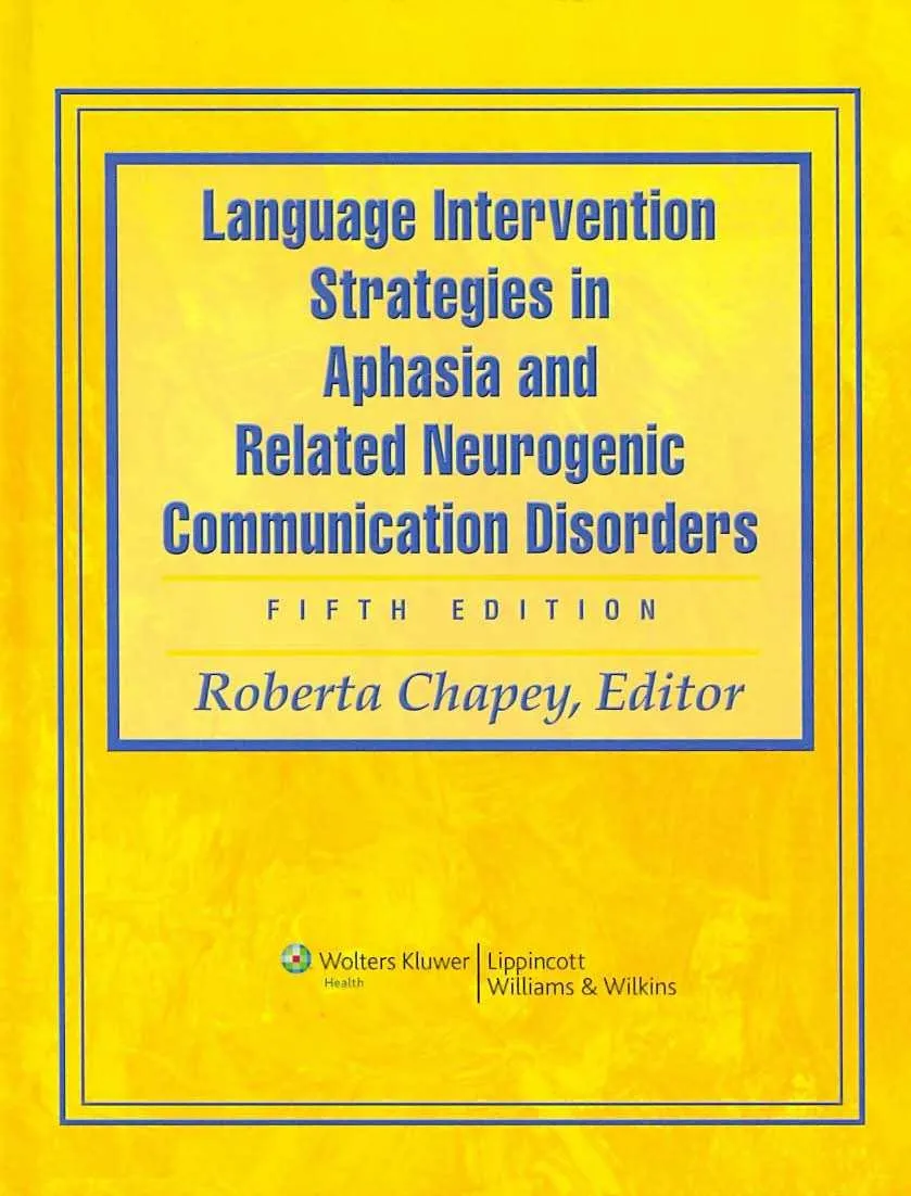 Language Intervention Strategies in Aphasia and Related Neurogenic Communication Disorders | 5th Edition | Hardcover