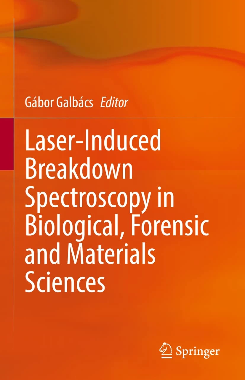 Laser Induced Breakdown Spectroscopy In Biological Forensic And Materials Sciences | Hardcover