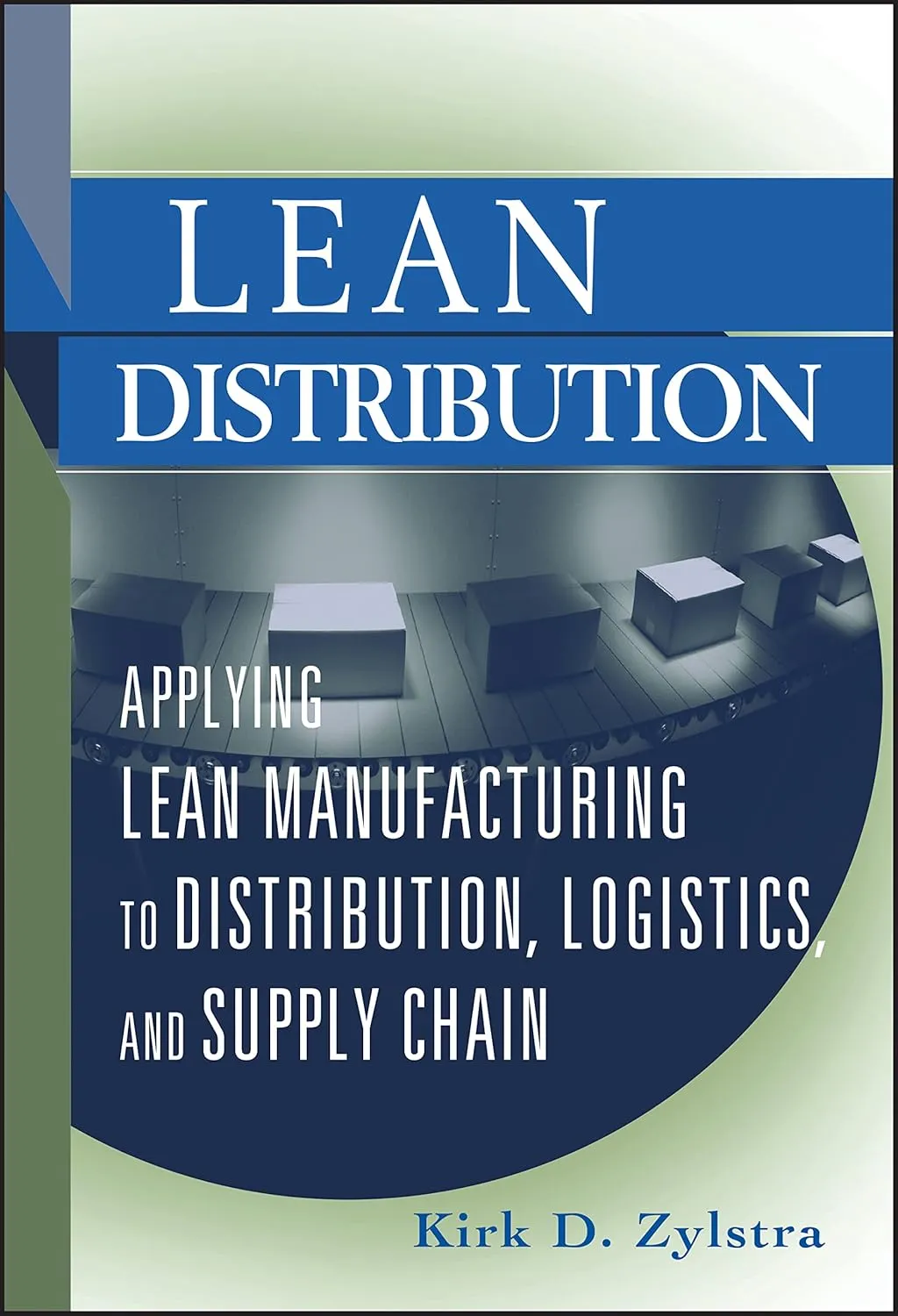Lean Distribution Applying Lean Manufacturing to Distribution | Logistics | and Supply Chain | Hardcover
