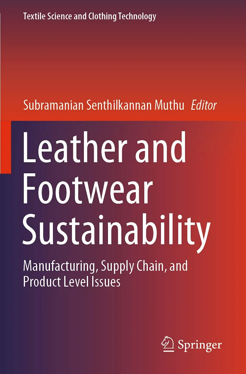 Leather and Footwear Sustainability Manufacturing Supply Chain and Product Level Issues | Paperback