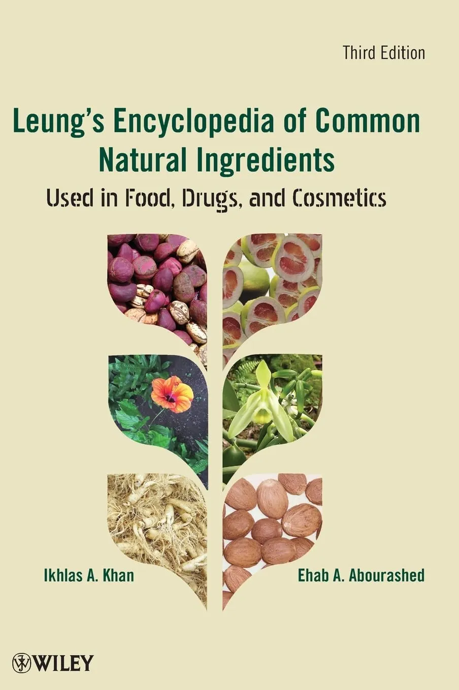 Leung's Encyclopedia of Common Natural Ingredients Used in Food | Drug and Cosmetics | Third Edition | Hardcover