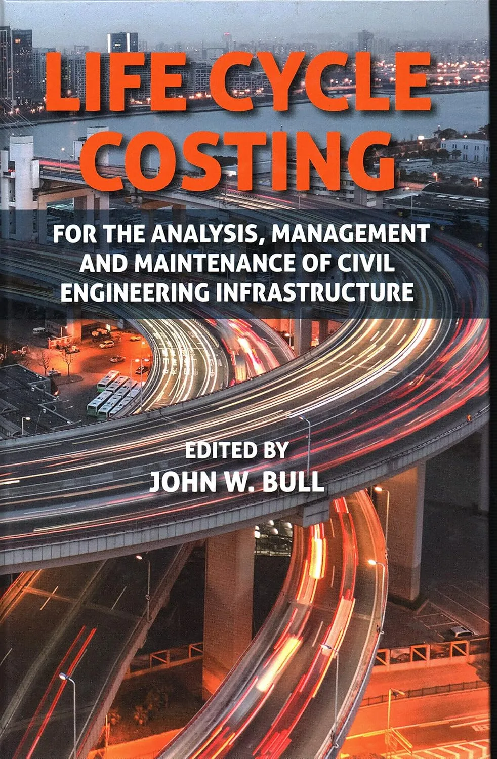 Life Cycle Costing For the Analysis | Mangement and Maintenance of Civil Engineering Infrastructure | Hardcover