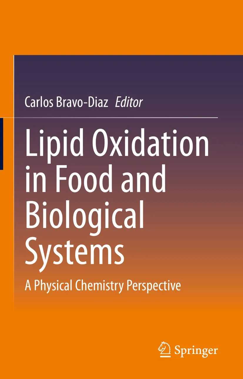 Lipid Oxidation In Food And Biological Systems A Physical Chemistry Perspective | Hardcover