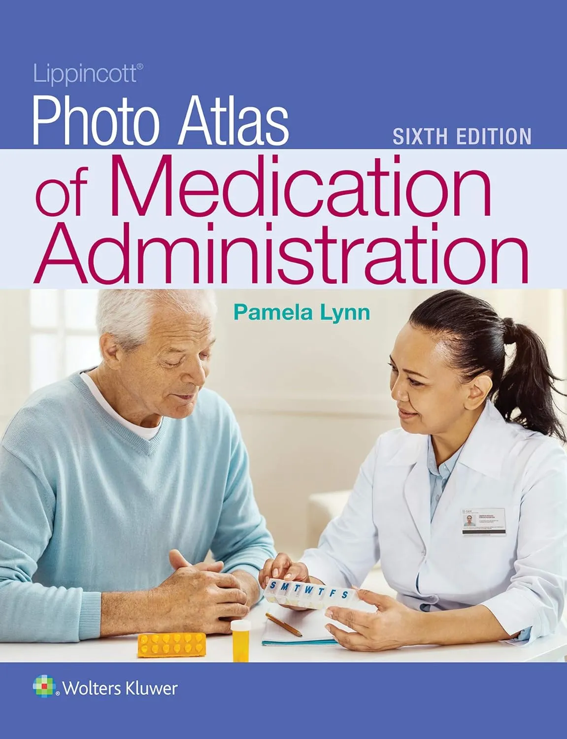 Lippincott Photo Atlas of Medication Administration | 6th Edition | Paperback