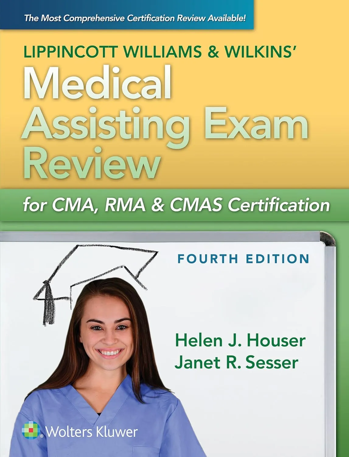 Lippincott Williams and Wilkins' Medical Assisting Exam Review for CMA | RMA and CMAS Certification | 4th Edition | Paperback