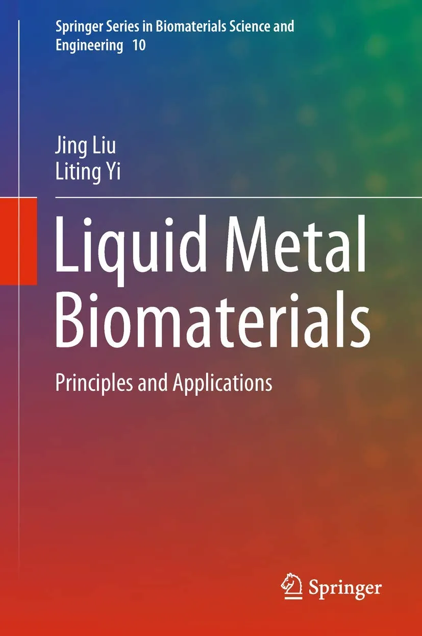 Liquid Metal Biomaterials Principles and Applications | Hardcover