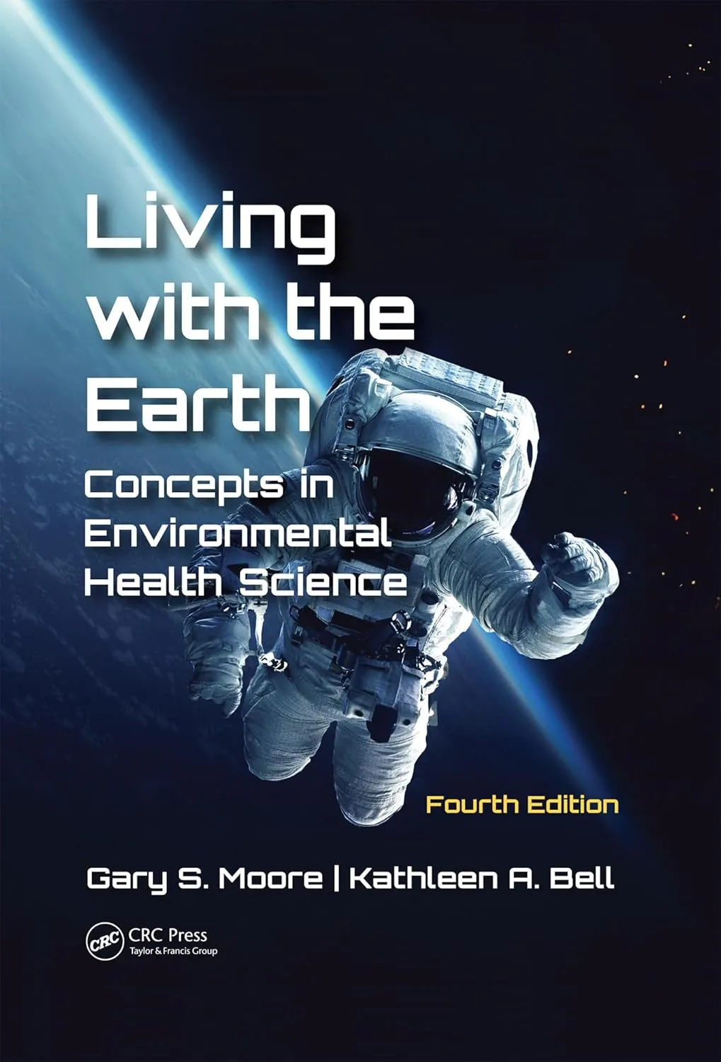 Living with the Earth Concepts in Environmental Health Science | 4th Edition | Hardcover