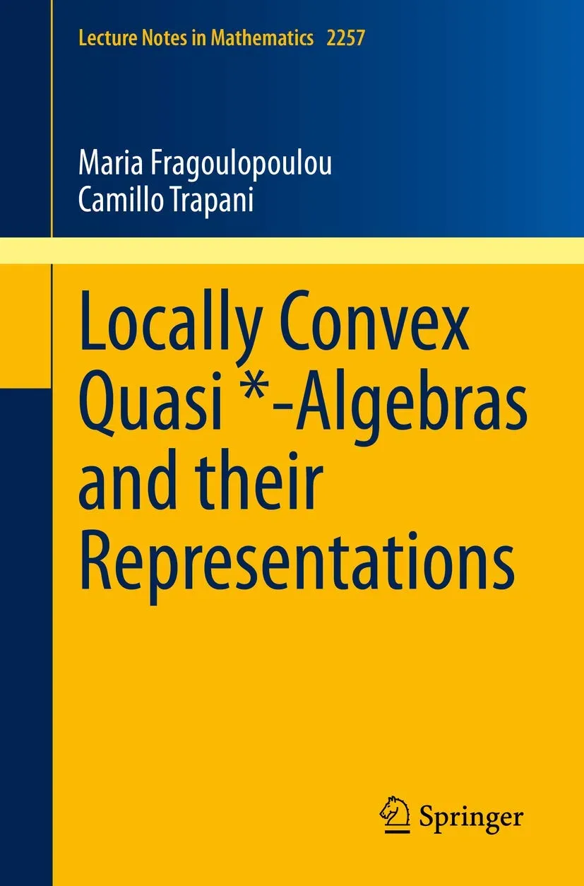 Locally Convex Quasi Algebras And Their Representations | Paperback
