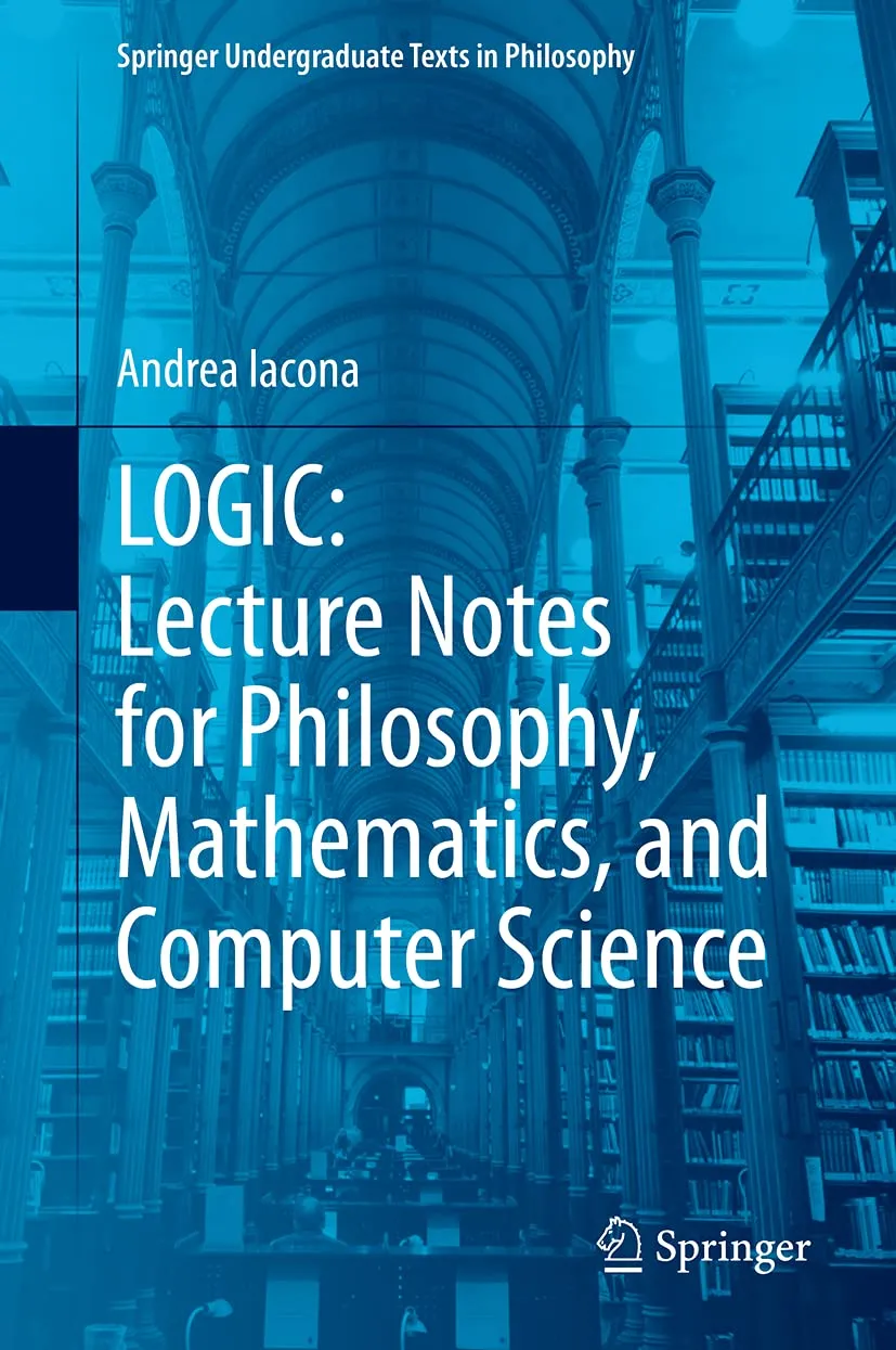 Logic Lecture Notes For Philosophy Mathematics And Computer Science | Hardcover