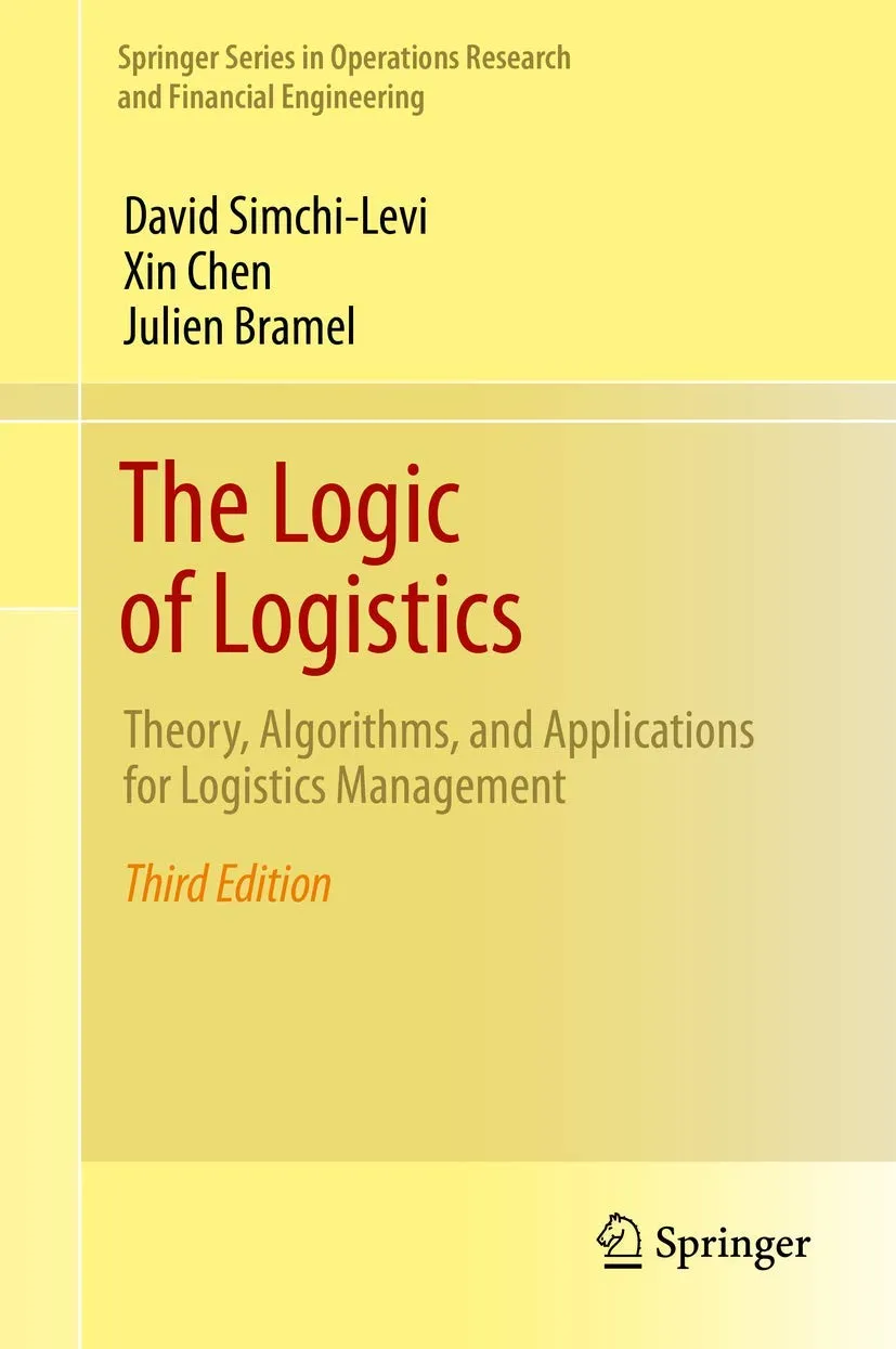 The Logic of Logistics Theory | Algorithms | and Applications for Logistics Management | Third Edition | Hardcover