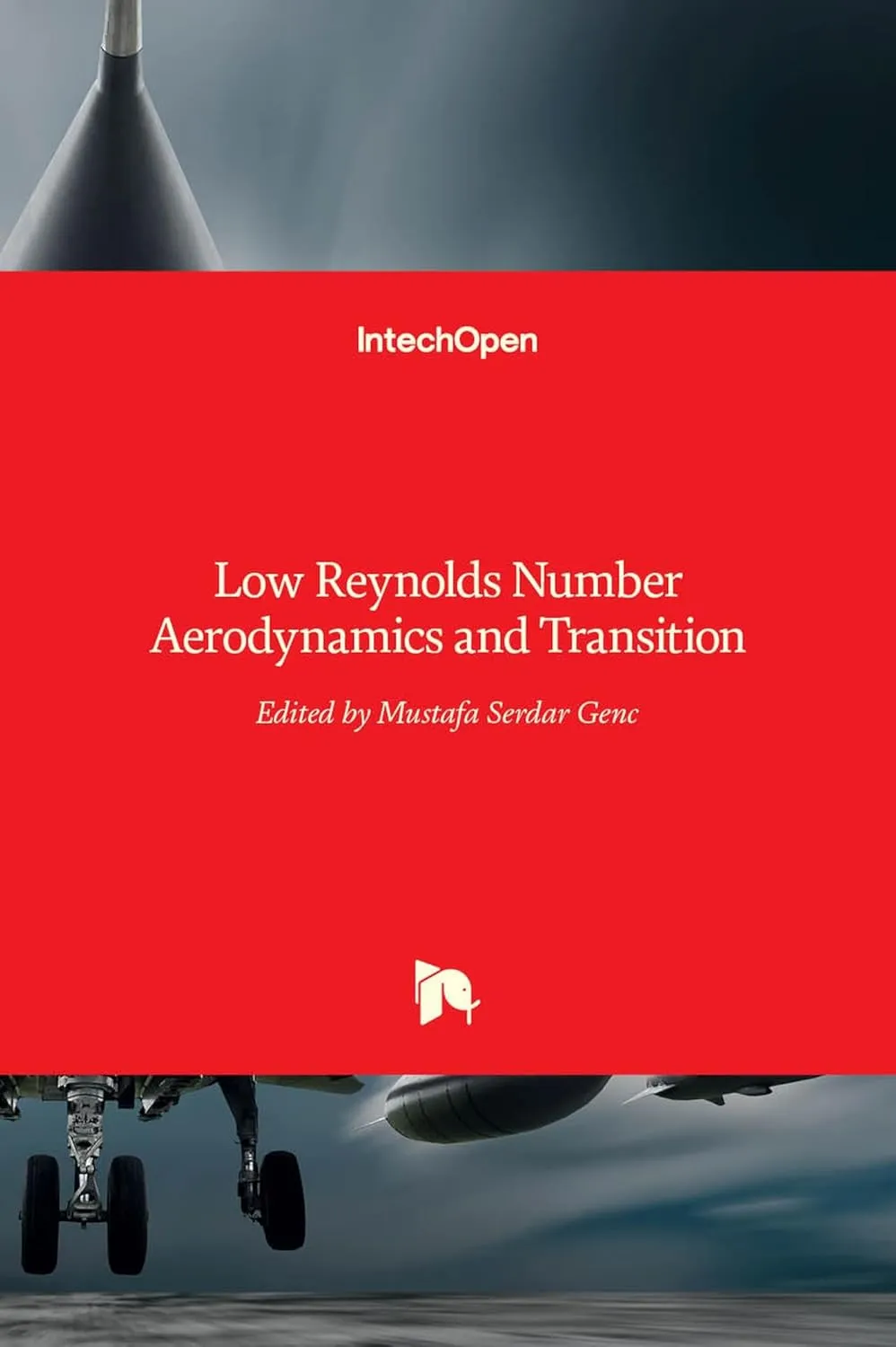 Low Reynolds Number Aerodynamics and Transition | Hardcover