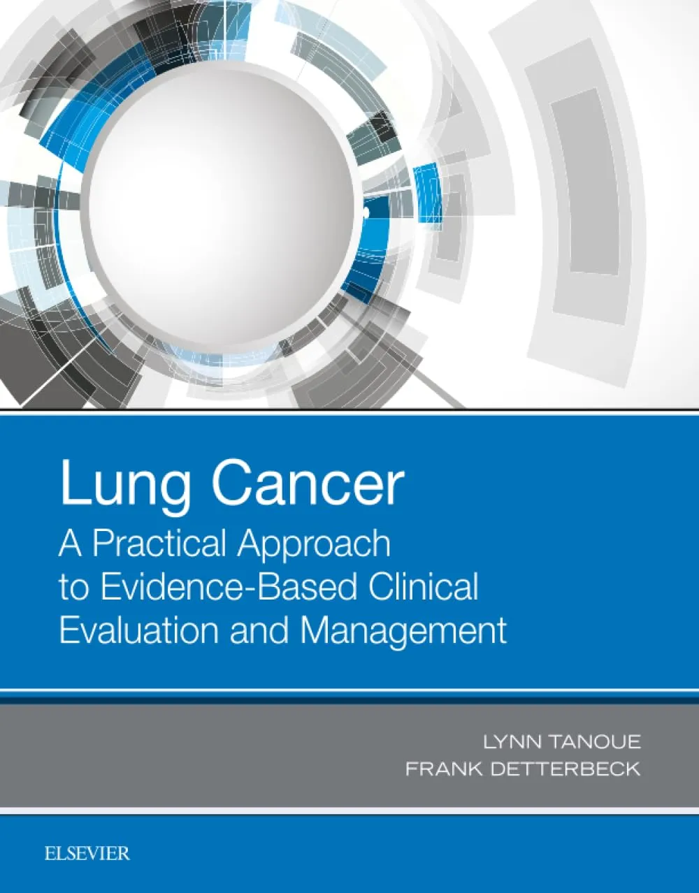 Lung Cancer A Practical Approach to Evidence-Based Clinical Evaluation and Management | Paperback