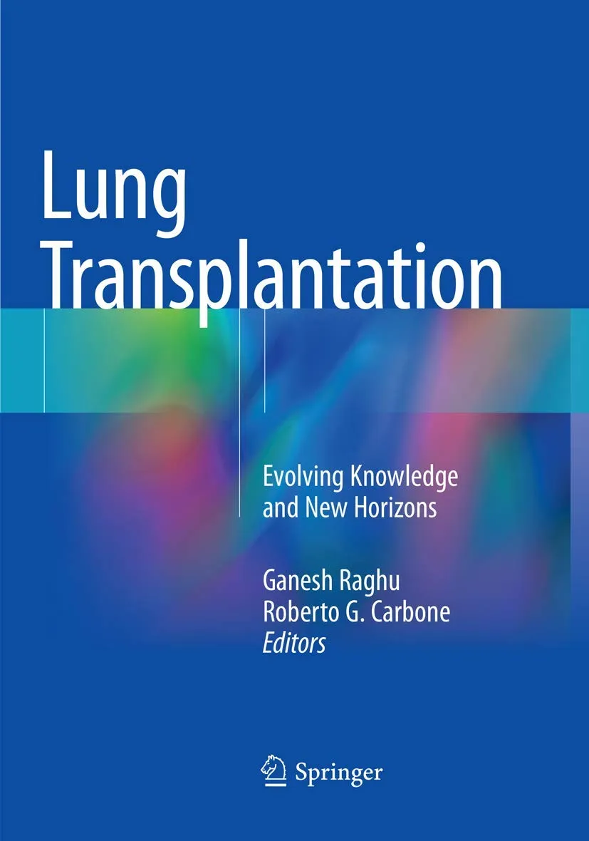 Lung Transplantation Evolving Knowledge And New Horizons | Paperback