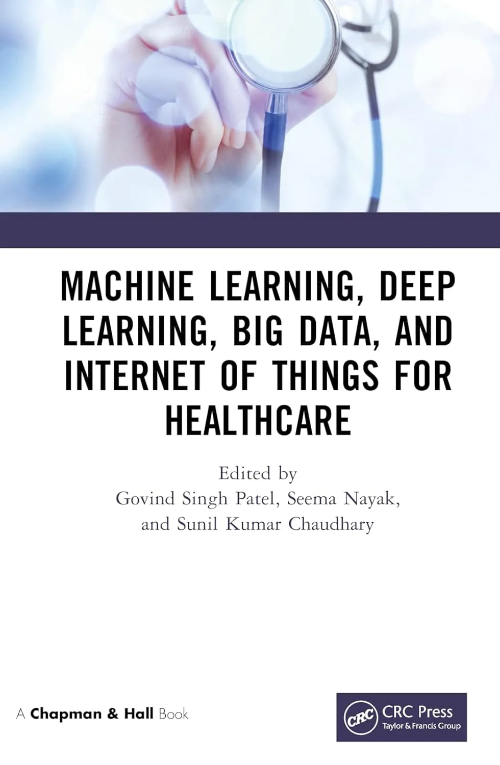 Machine Learning Deep Learning Big Data And Internet Of Things For Healthcare | Hardcover