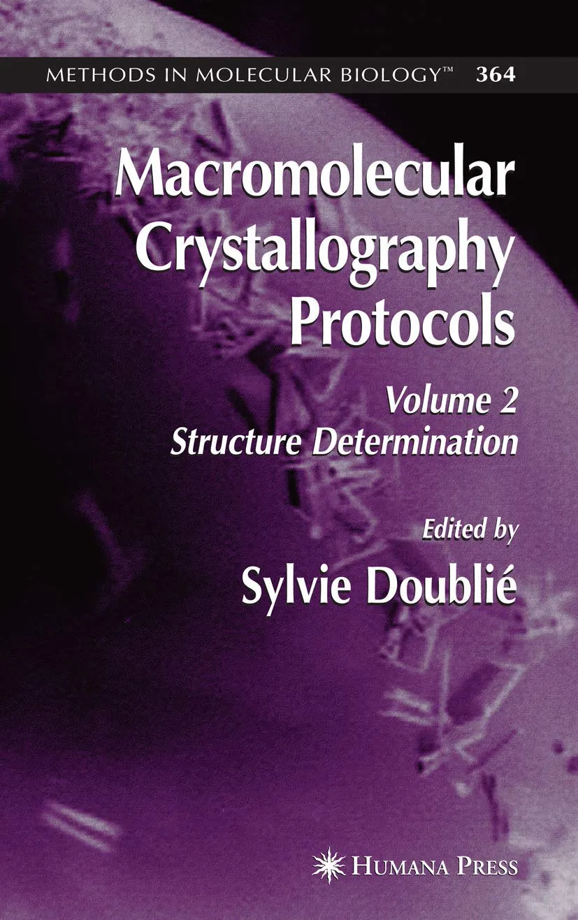Macromolecular Crystalography Protocols Structure Determination | Volume 2 | Hardcover