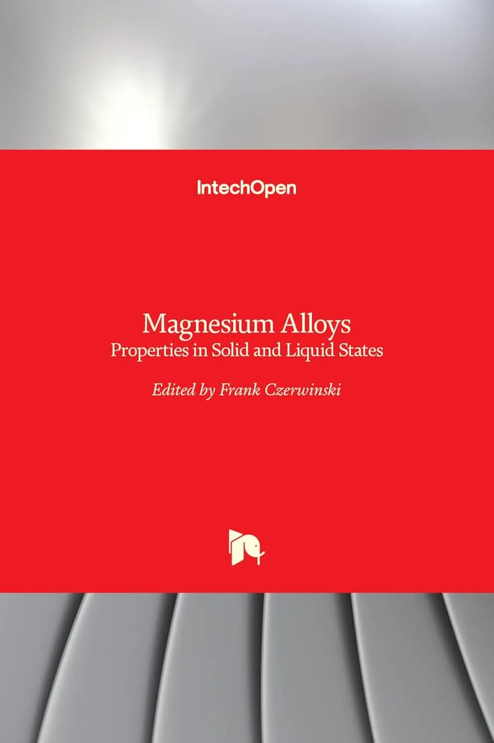 Magnesium Alloys - Properties in Solid and Liquid States