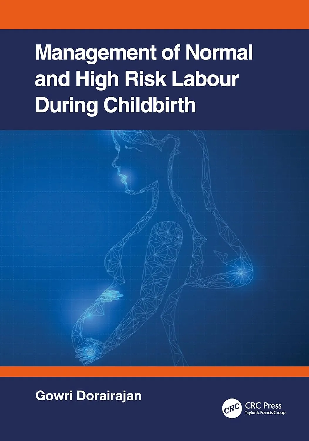 Management Of Normal And High Risk Labour During Childbirth | Paperback
