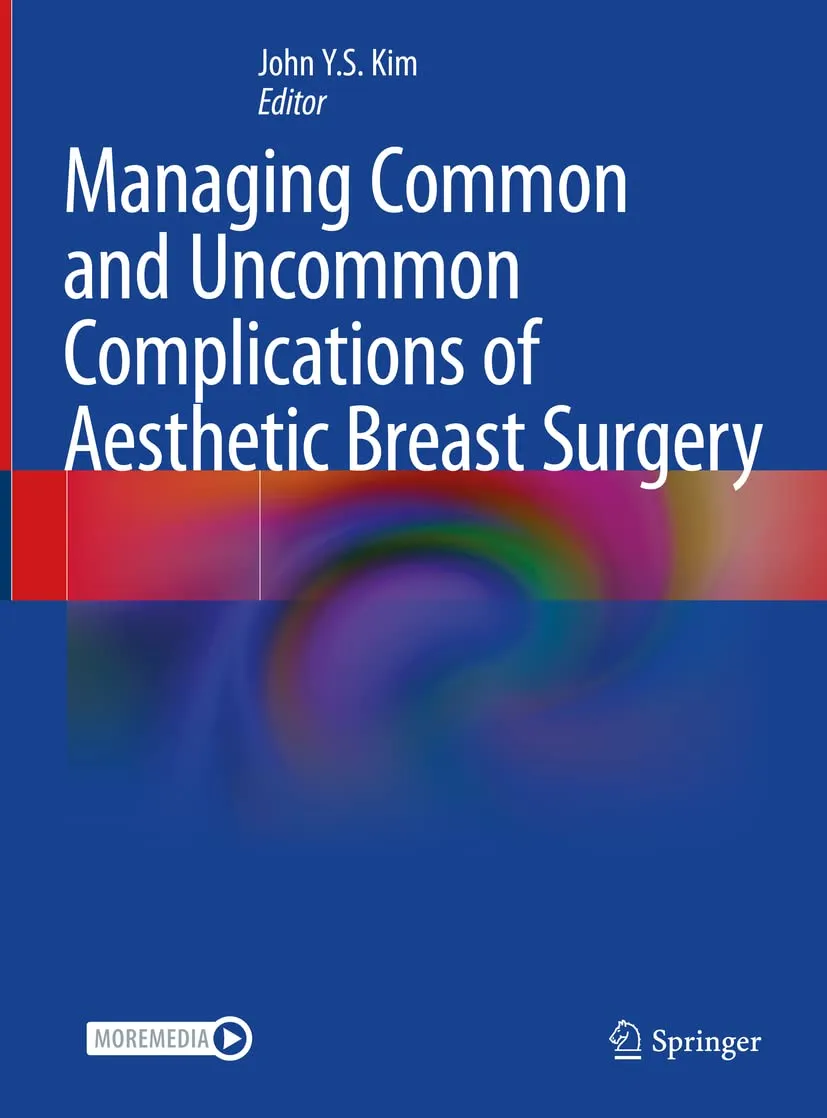 Managing Common and Uncommon Complications of Aesthetic Breast Surgery | Hardcover