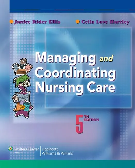 Managing and Coordinating Nursing Care | 5th Edition | Paperback