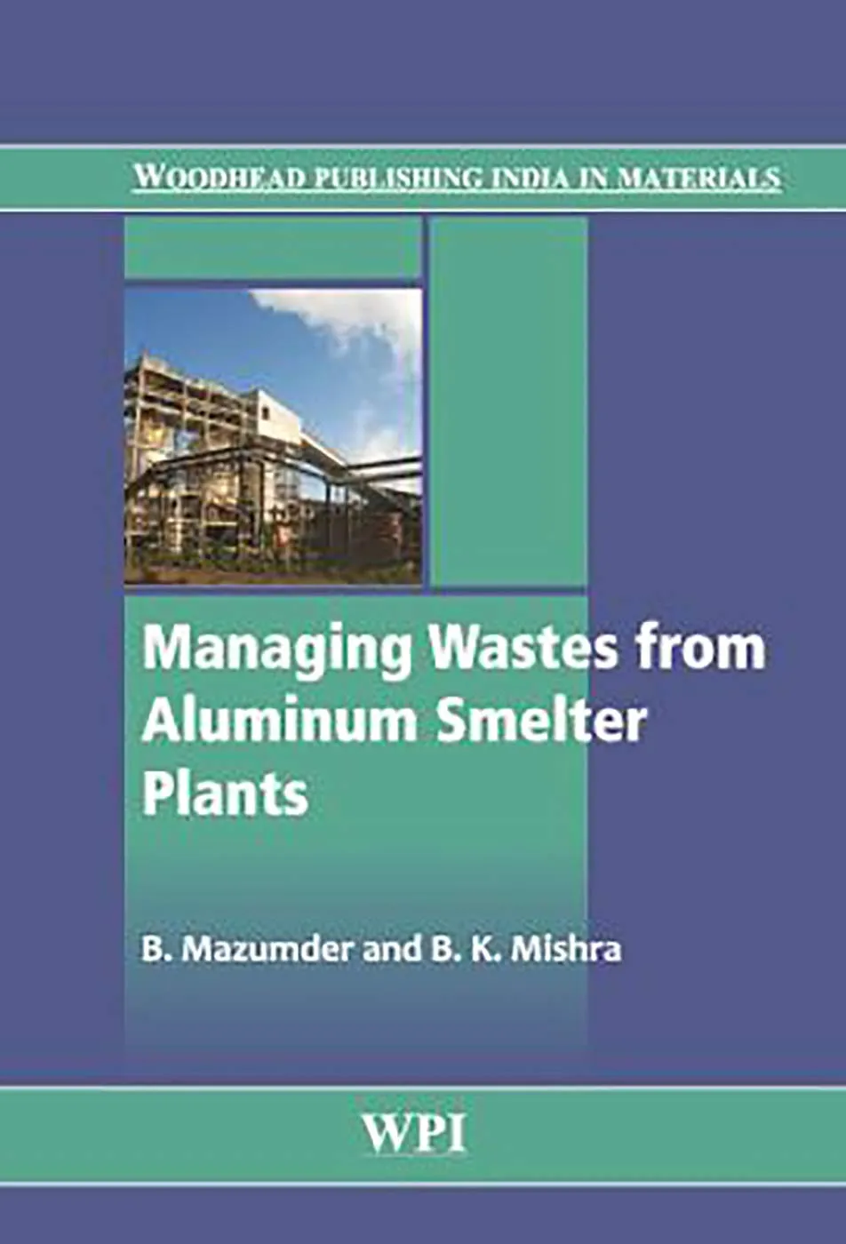 Managing Wastes from Aluminum Smelter Plants | Hardcover