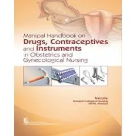 Manipal Handbook on Drugs | Contraceptives and Instruments in Obstetrics and Gynecological Nursing | Paperback