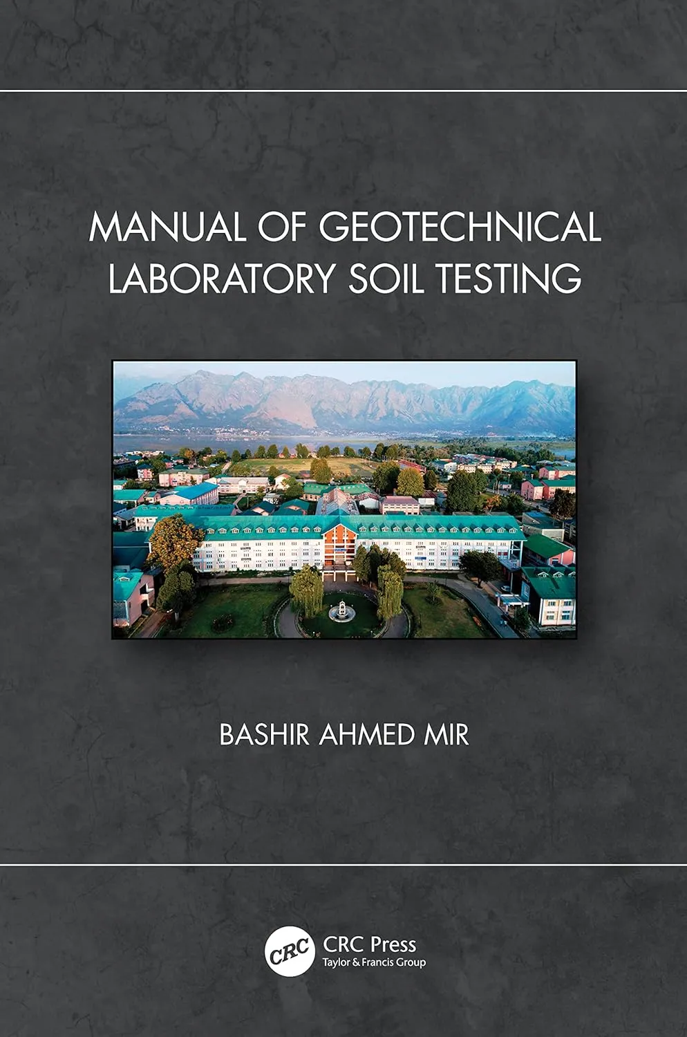 Manual Of Geotechnical Laboratory Soil Testing | Hardcover