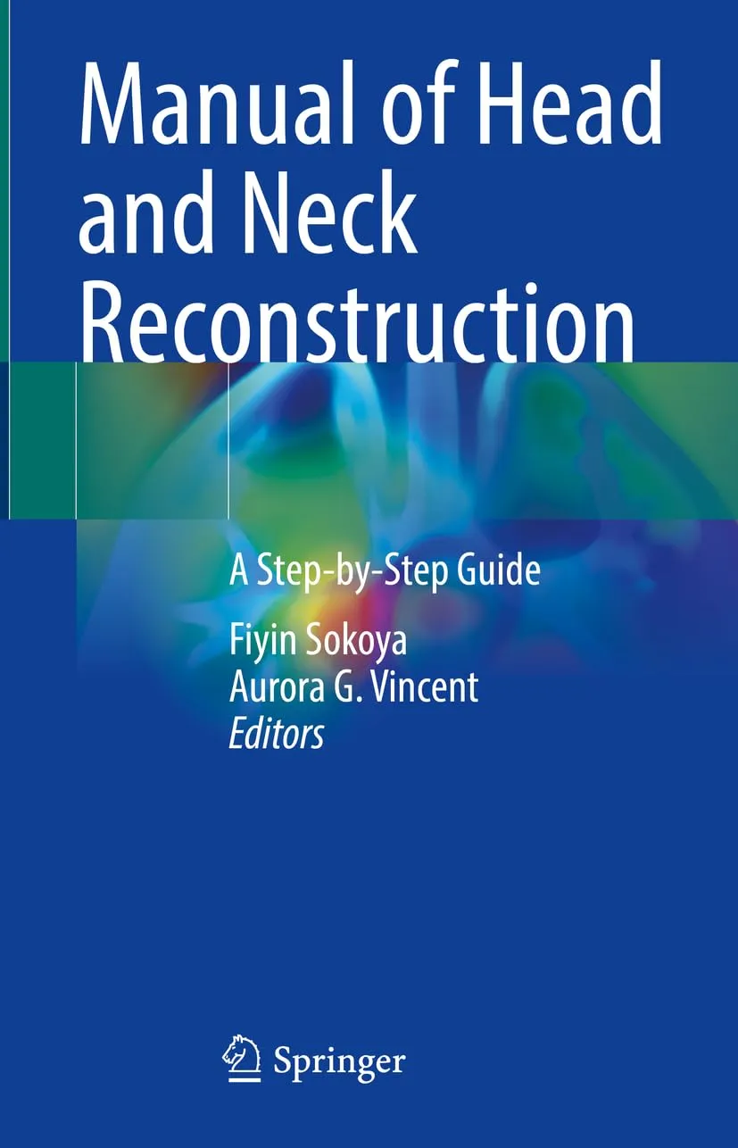 Manual Of Head And Neck Reconstruction A Step By Step Guide | Hardcover