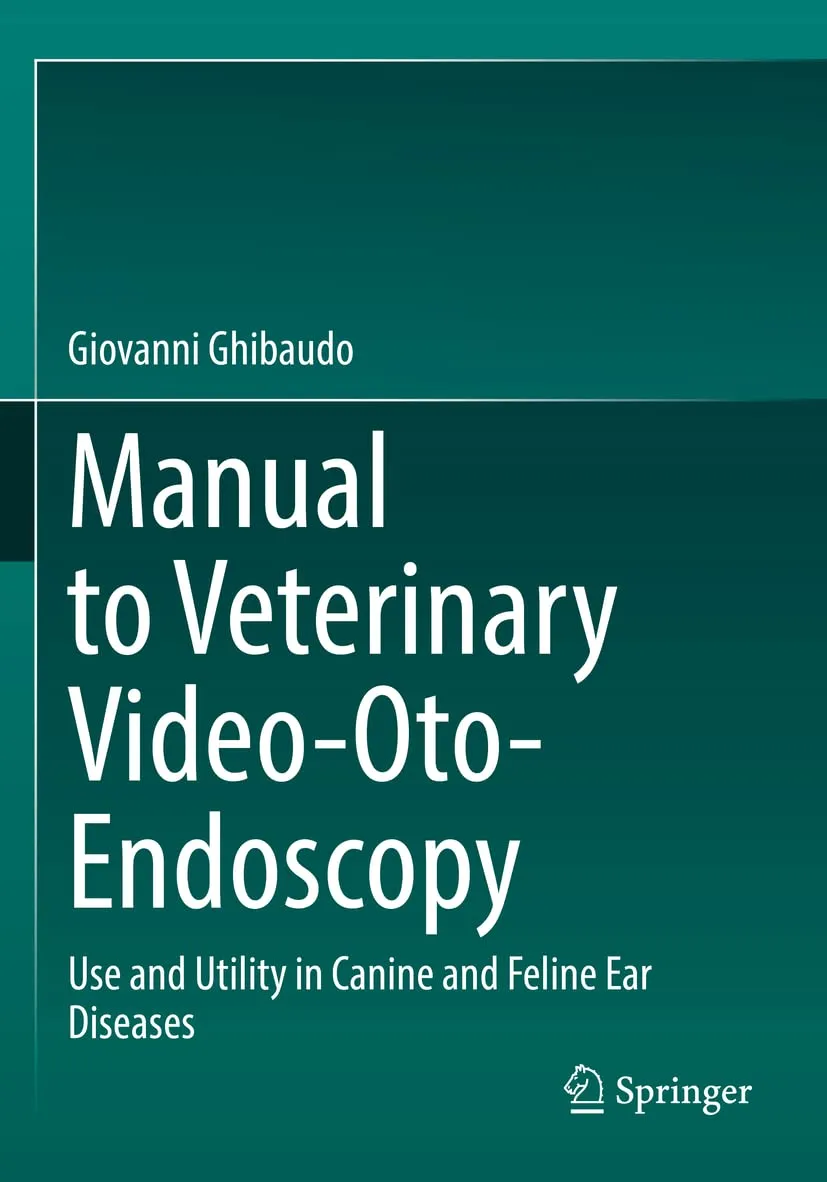 Manual To Veterinary Video Oto Endoscopy Use And Utility In Canine And Feline Ear Diseases | Paperback
