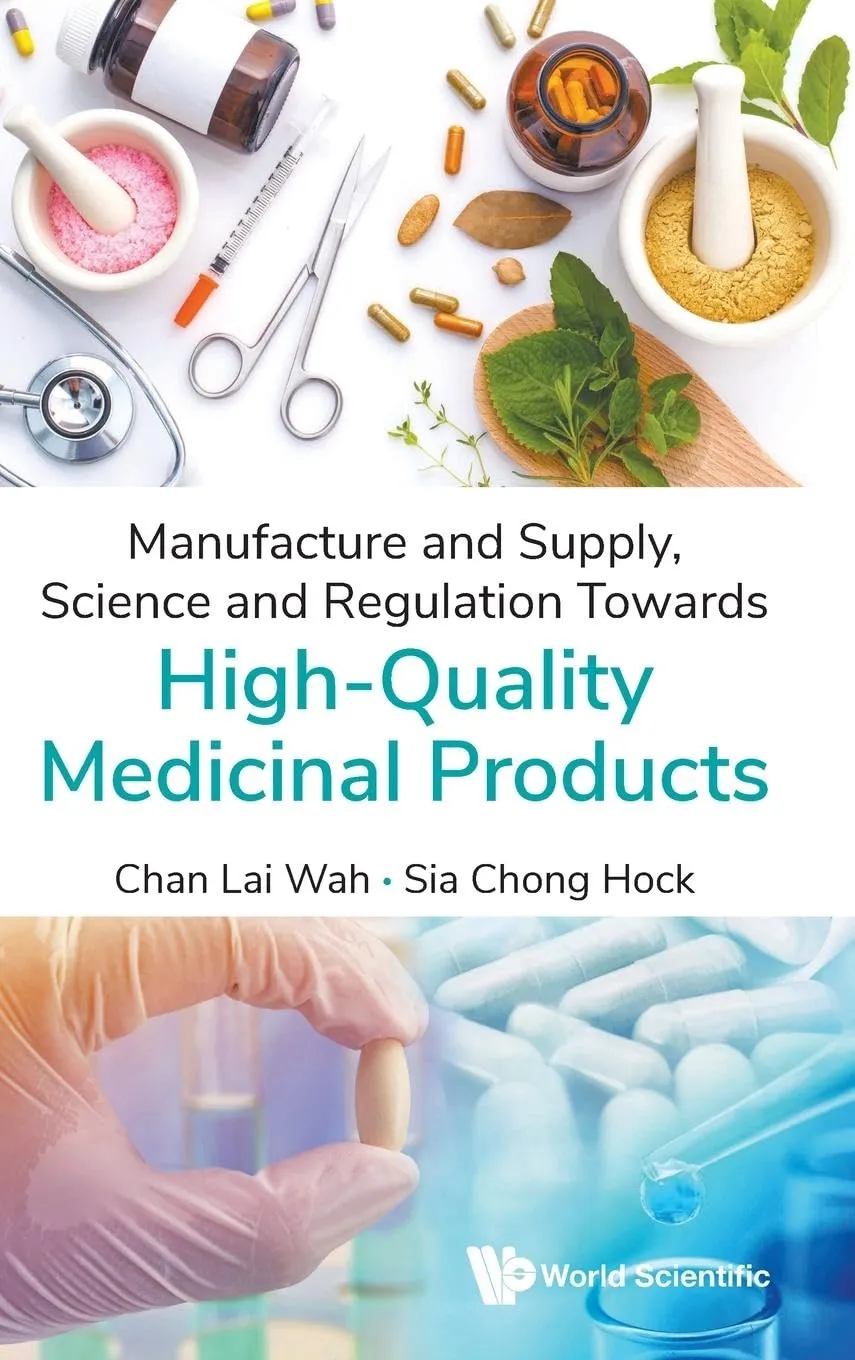 Manufacture And Supply Science And Regulation Towards High Quality Medicinal Products | Hardcover