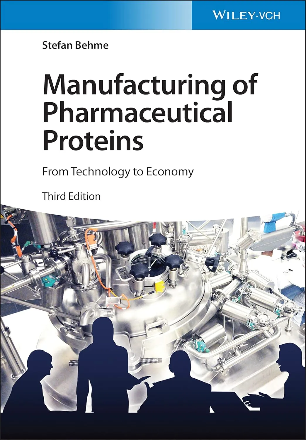 Manufacturing Of Pharmaceutical Proteins From Technology To Economy Third Edition | Hardcover