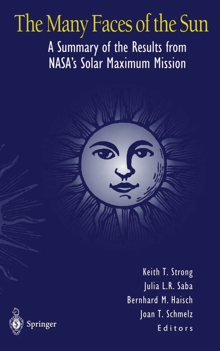 The Many Faces of the Sun A Summary of Results from NASA's Solar Maximum Mission