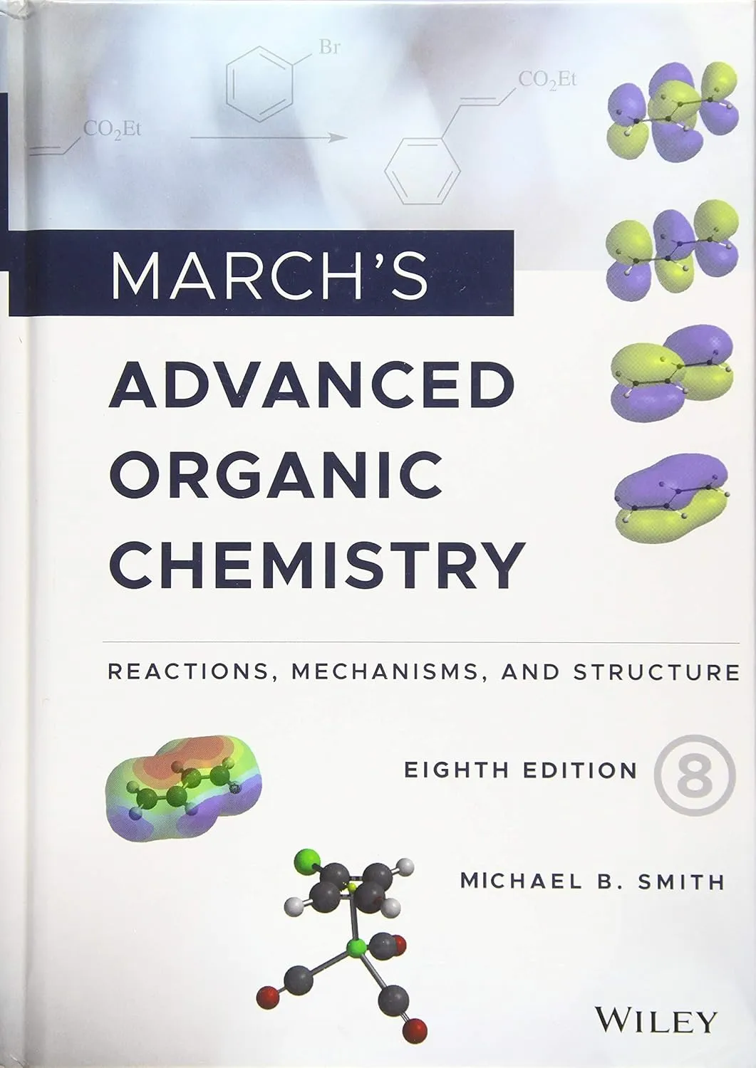 Marchs Advanced Organic Chemistry Reactions Mechanisms And Structure 8th Edition | Hardcover