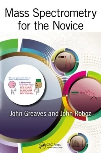 Mass Spectrometry for the Novice | Paperback