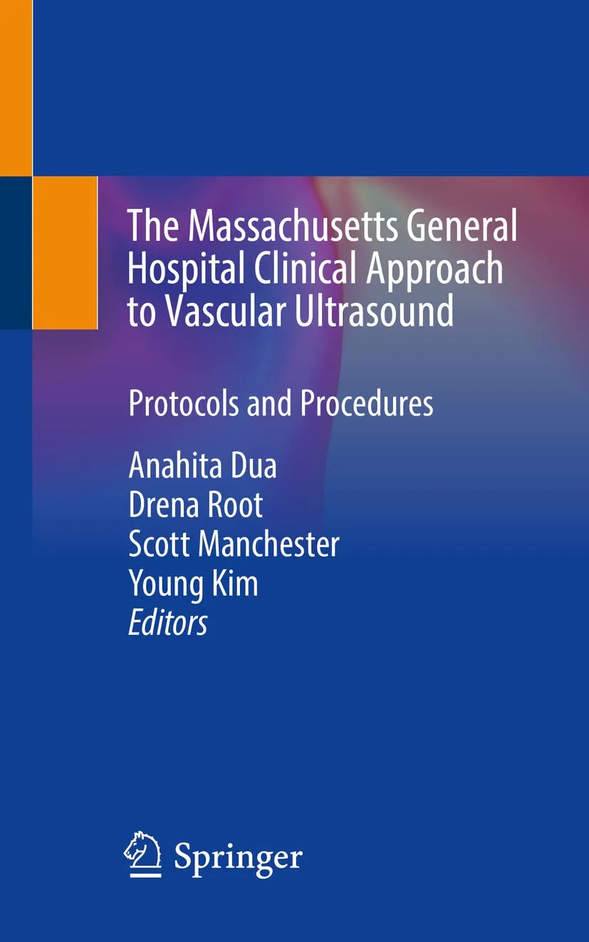 The Massachusetts General Hospital Clinical Approach To Vascular Ultrasound Protocols And Procedures | Paperback