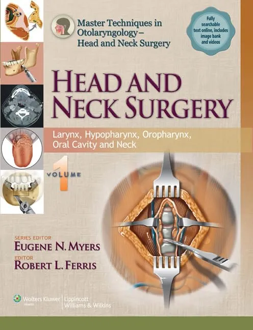 Master Techniques in Otolaryngology - Head and Neck Surgery Larynx | Hypopharynx | Oropharynx | Oral Cavity and Neck | Vol 1. | Hardcover
