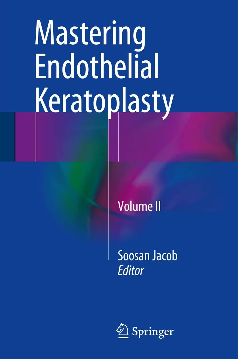 Mastering Endothelial Keratoplasty | Volume 2 | Hardcover