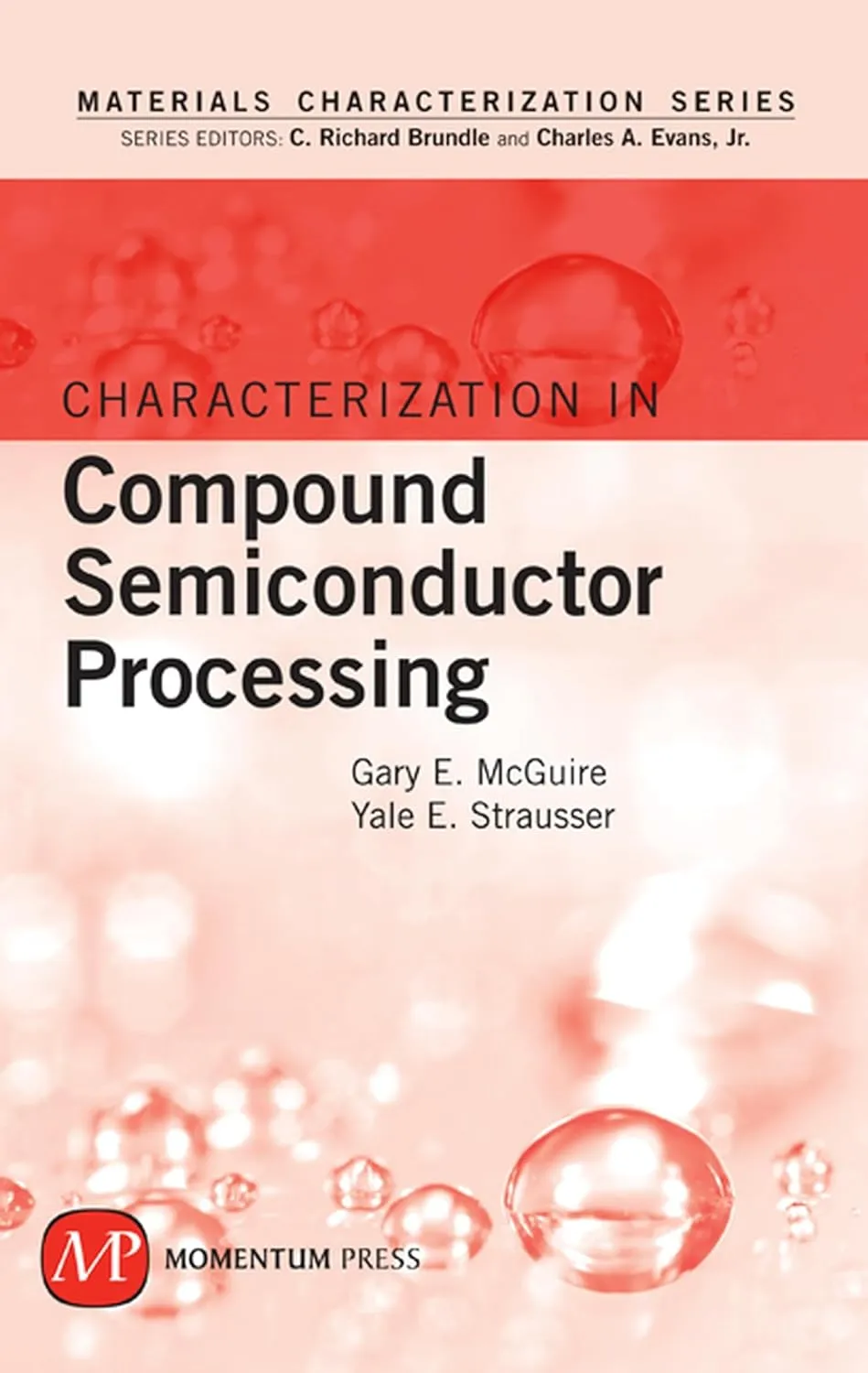 Materials Characterization Series Characterization in Compound Semixonductor Processing | Hardcover