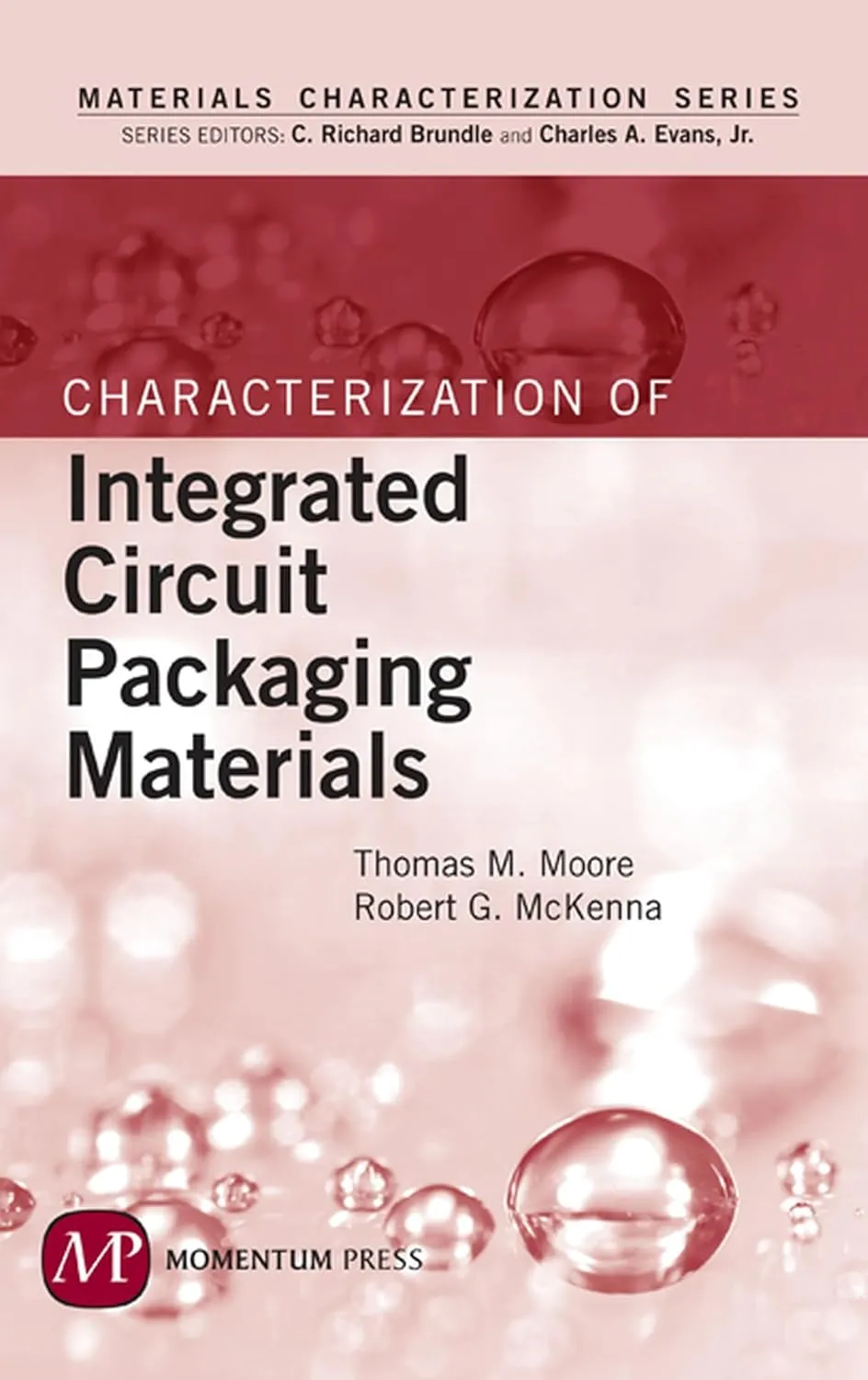 Materials Characterization Series Characterization of Integrated Circuit Packaging Materials | Hardcover