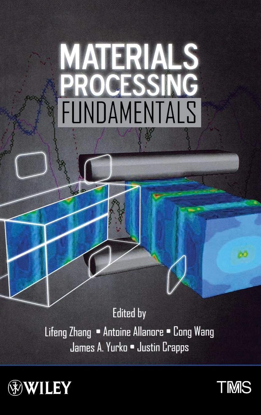 Materials Processing Fundamentals | Hardcover