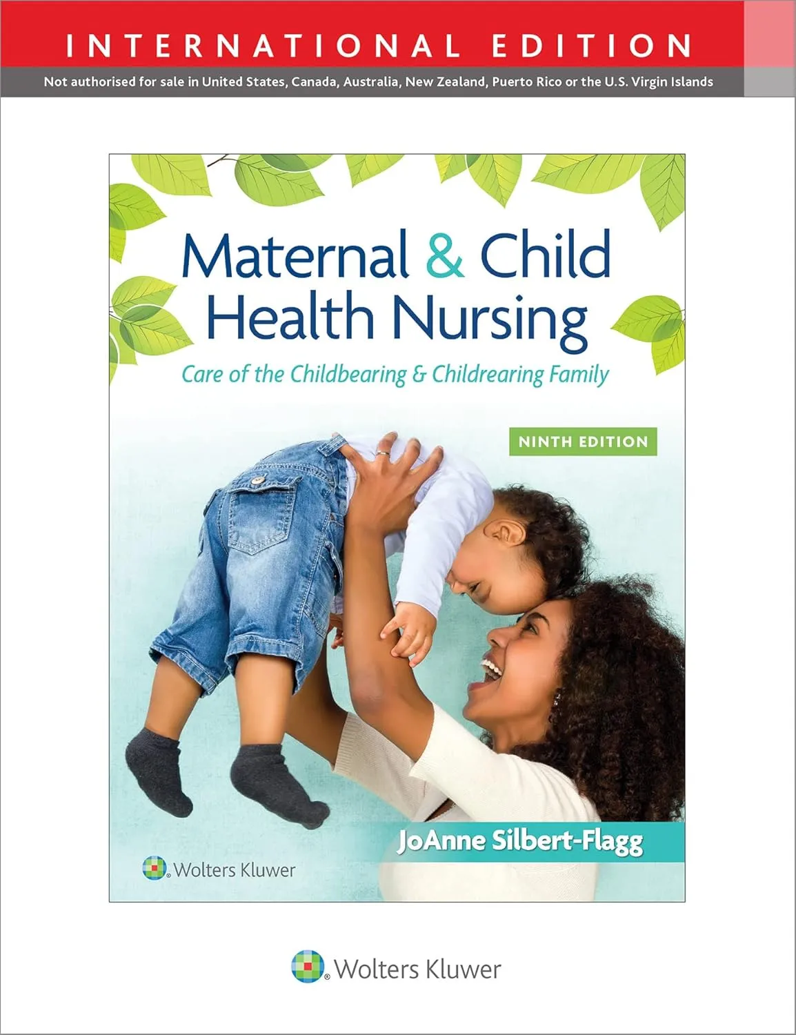 Maternal And Child Health Nursing Care Of The Childbearing And Childrearing Family With Access Code 9e (IE) | Hardcover